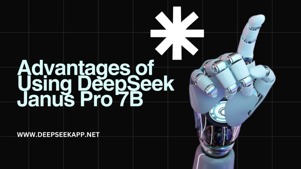 Advantages of Using DeepSeek Janus Pro 7B