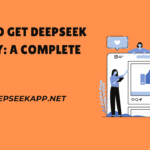 How to Get DeepSeek API Key: A Complete Guide