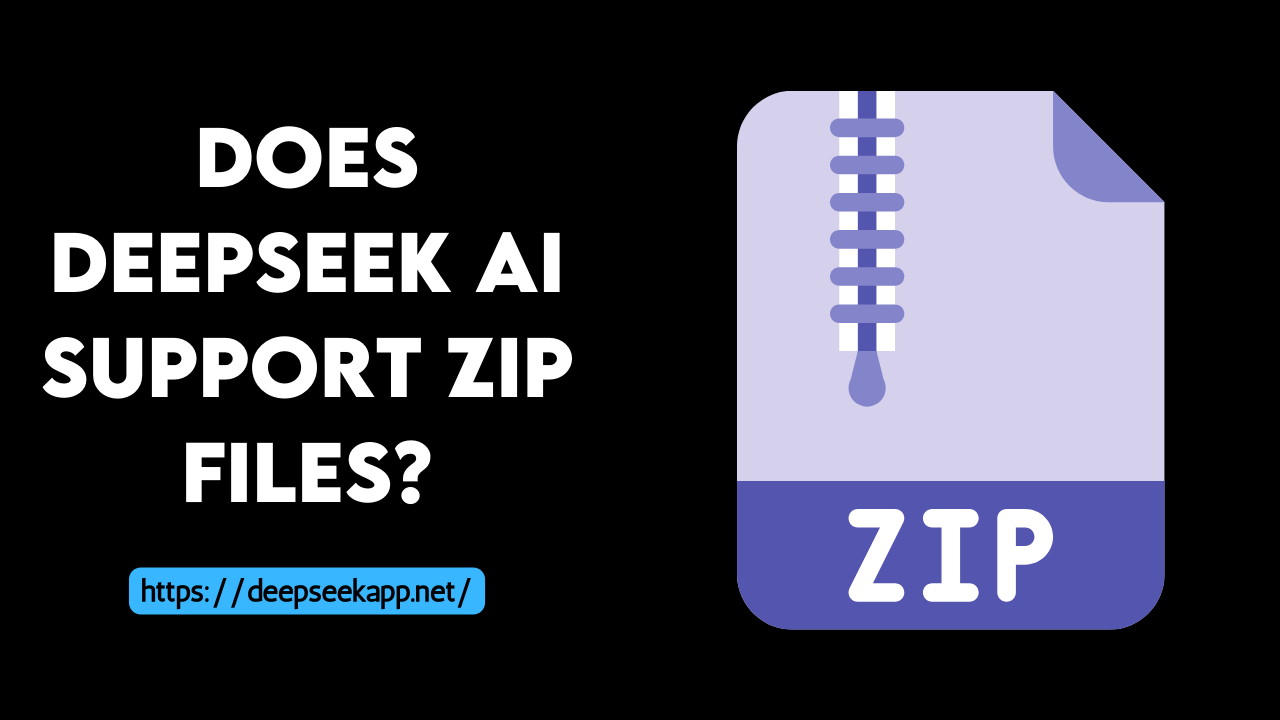 Does DeepSeek AI Support ZIP Files?